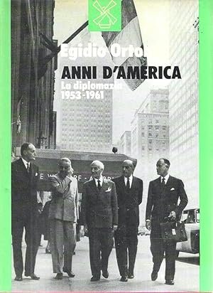 ANNI D'AMERICA. La diplomazia 1953-1961