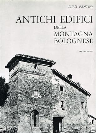 ANTICHI EDIFICI DELLA MONTAGNA BOLOGNESE (2 Volumi)