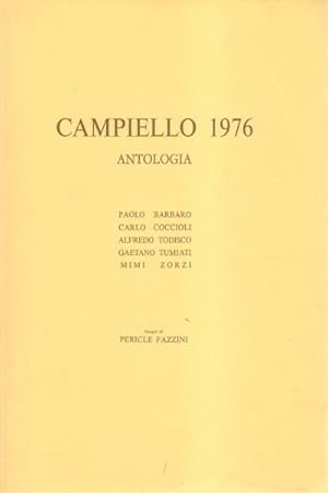 ANTOLOGIA DEL CAMPIELLO 1976. Testi di Paolo Barbaro, Carlo Coccioli, …