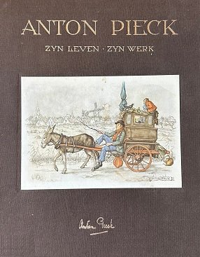 ANTON PIECK. Zyn leven - Zyn werk