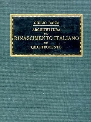 ARCHITETTURA E PLASTICA DECORATIVA DEL RINASCIMENTO ITALIANO NEL QUATTROCENTO