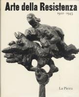ARTE DELLA RESISTENZA 1922-1945