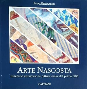ARTE NASCOSTA. Itinerario attraverso la pittura russsa del primo 900 | Immagine principale
