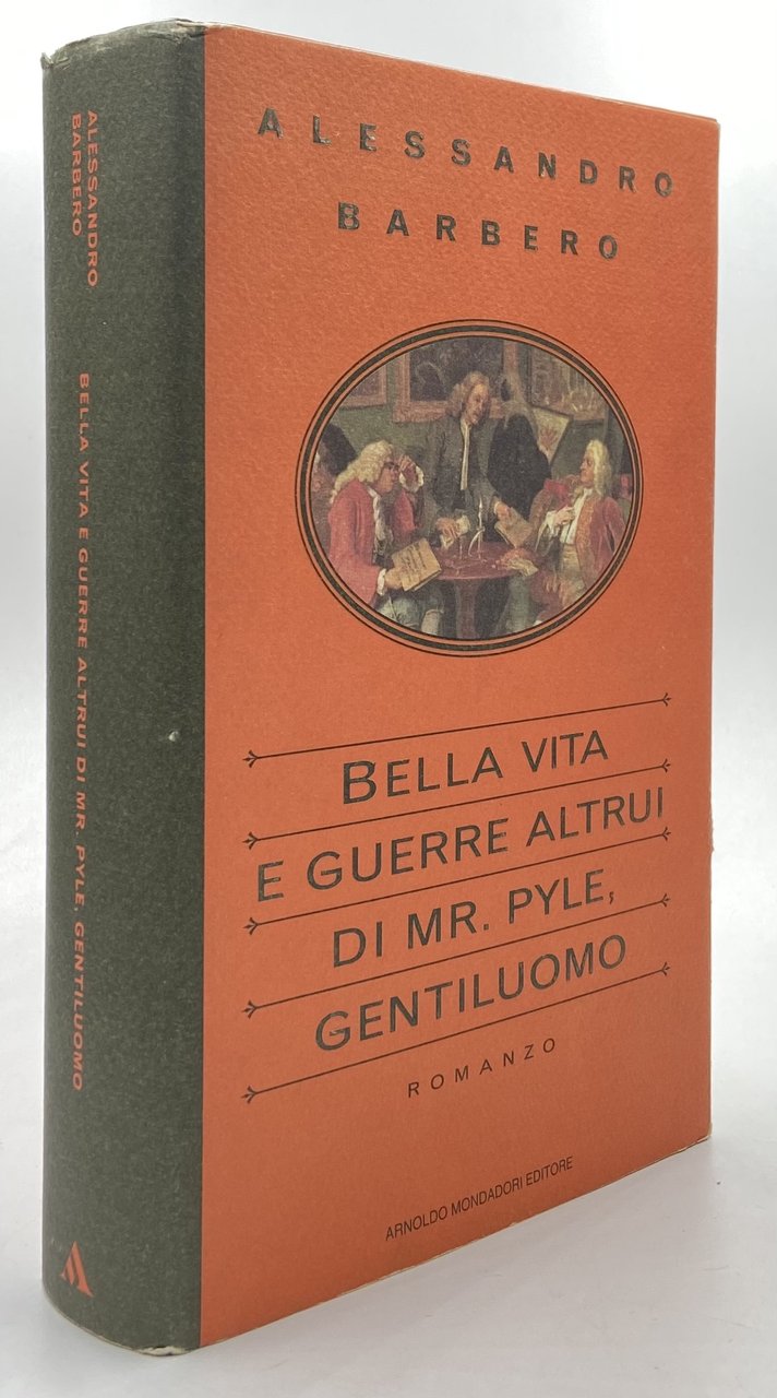 BELLA VITA E GUERRE ALTRUI DI MR. PYLE, GENTILUOMO