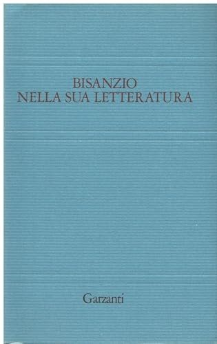 BISANZIO NELLA SUA LETTERATURA