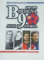 BOLOGNA 1909-1999. 90 anni di storia