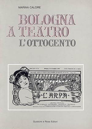 BOLOGNA A TEATRO. L'ottocento