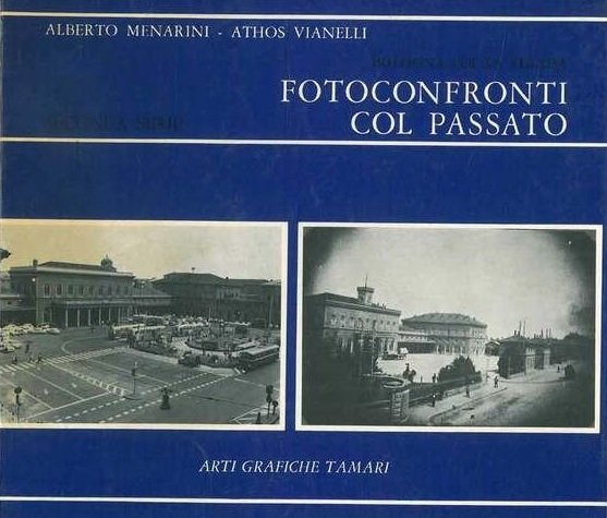 BOLOGNA PER LA STRADA. FOTOCONFRONTI COL PASSATO. Seconda serie | Immagine principale