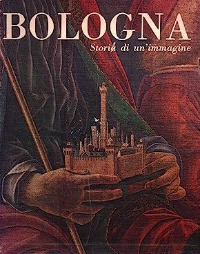 BOLOGNA. Storia di un'immagine