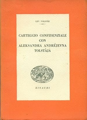 CARTEGGIO CONFIDENZIALE CON ALEKSANDRA ANDREJEVNA TOLSTAJA