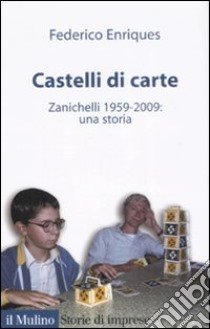 CASTELLI DI CARTE. Zanichelli 1959-2009: una storia