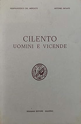 CILENTO. Uomini e vicende