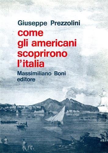 COME GLI AMERICANI SCOPRIRONO L'ITALIA