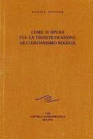 COME SI OPERA PER LA TRIARTICOLAZIONE DELL'ORGANISMO SOCIALE. Due corsi …