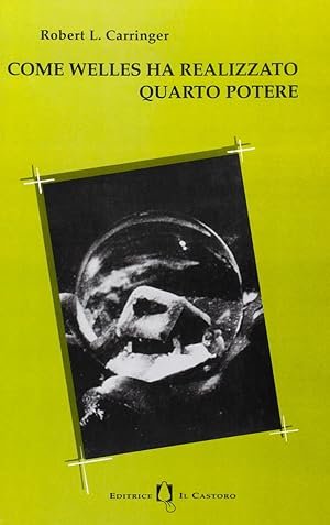 COME WELLES HA REALIZZATO QUARTO POTERE