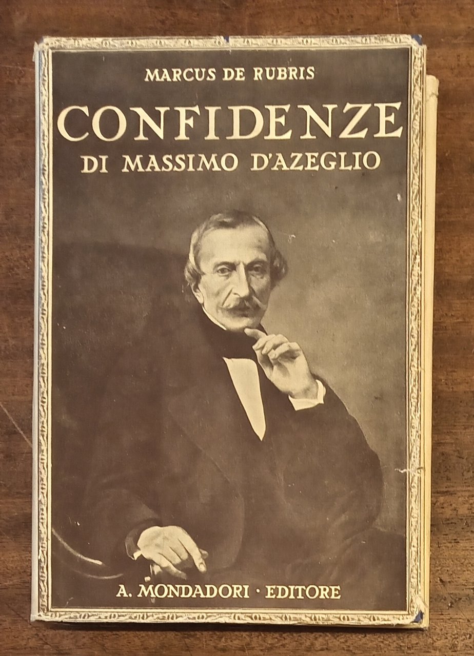CONFIDENZE DI MASSIMO D'AZEGLIO. Dal carteggio con Teresa Targioni Tozzetti