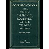 CORRISPONDENZA TRA STALIN CHURCHILL ROOSEVELT ATTLEE TRUMAN. 1941-1945 (2 Volumi)