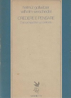CREDERE E PENSARE. Due prospettive a confronto