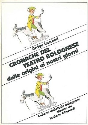 CRONACHE DEL TEATRO BOLOGNESE DALLE ORIGINI AI NOSTRI GIORNI | Immagine principale