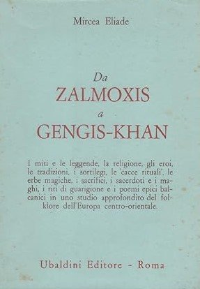 DA ZALMOXIS A GENGIS-KHAN. Studi comparati sulle religioni e sul …