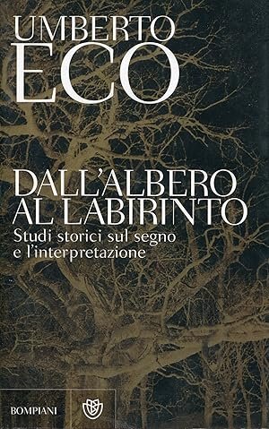 DALL'ALBERO AL LABIRINTO. Studi storici sul segno e l'interpretazione