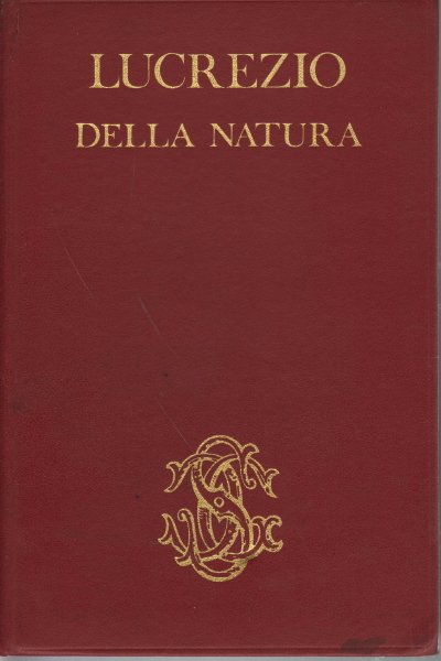 DELLA NATURA. Versione, introduzione e note di Enzio Cetrangolo