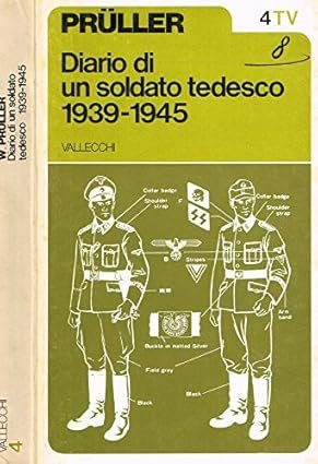 DIARIO DI UN SOLDATO TEDESCO 1939-1945