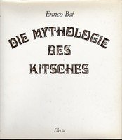 DIE MYTHOLOGIE DES KITSCHES