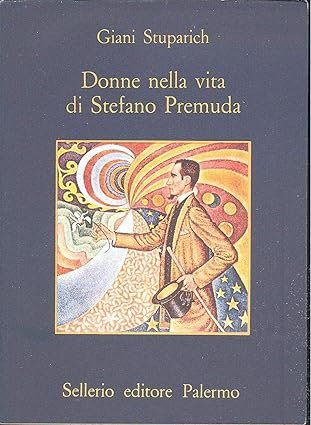 DONNE NELLA VITA DI STEFANO PREMUDA