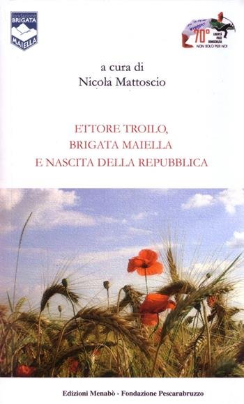 ETTORE TROILO, BRIGATA MAIELLA E NASCITA DELLA REPUBBLICA | Immagine principale