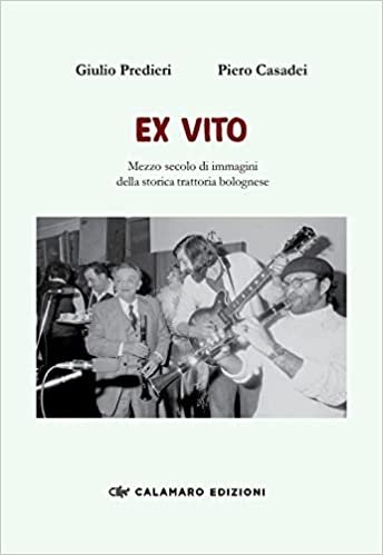 EX VITO. Mezzo secolo di immagini della storica trattoria bolognese