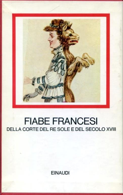 FIABE FRANCESI DELLA CORTE DEL RE SOLE E DEL SECOLO …