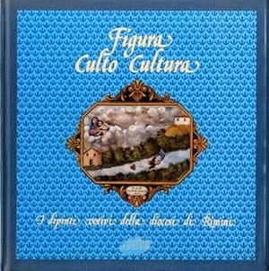 FIGURA CULTO CULTURA. I dipinti votivi della diocesi di Rimini