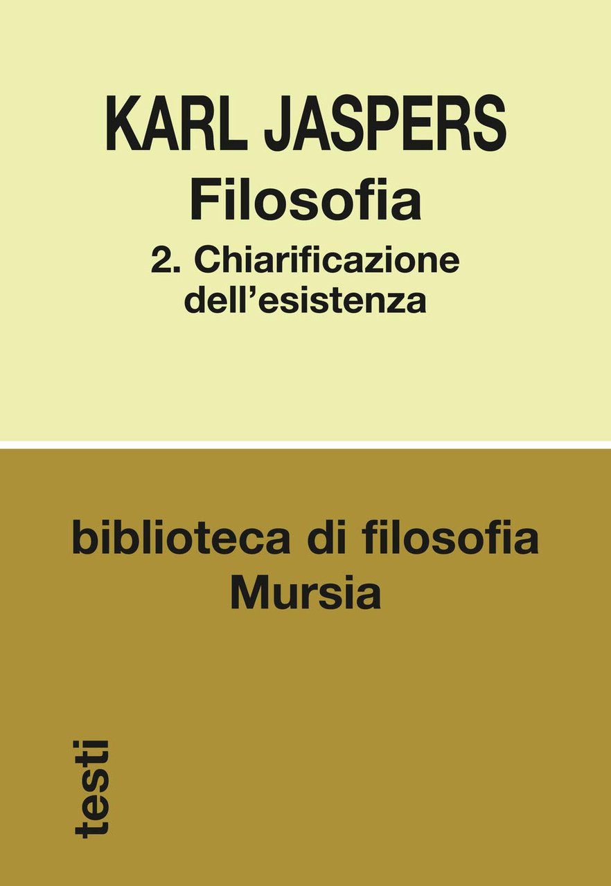 FILOSOFIA. Volume 2. Chiarificazione dell'esistenza | Immagine principale