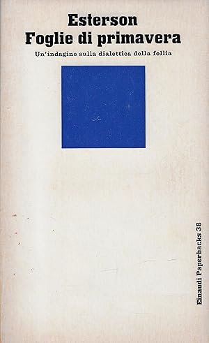 FOGLIE DI PRIMAVERA. Un'indagine sulla dialettica della follia