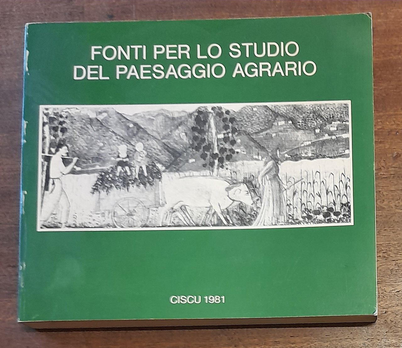 FONTI PER LO STUDIO DEL PAESAGGIO AGRARIO