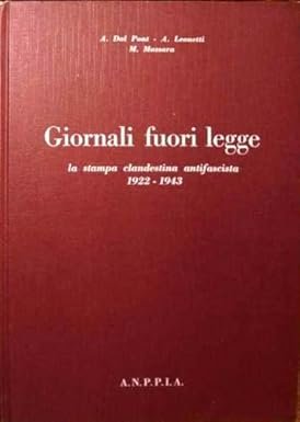 GIORNALI FUORI LEGGE. La stampa clandestina antifascista 1922-1943