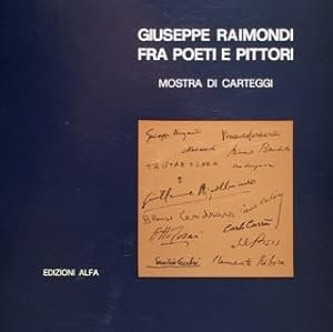 GIUSEPPE RAIMONDI FRA POETI E PITTORI. Mostra di carteggi | Immagine principale