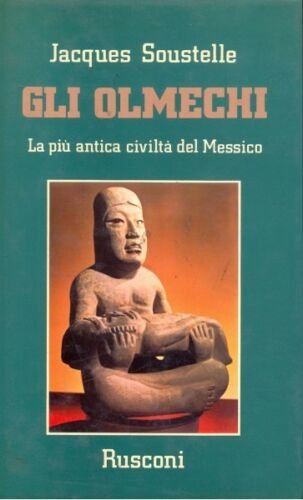 GLI OLMECHI. La più antica civiltà del Messico