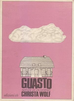 GUASTO. Notizie di un giorno