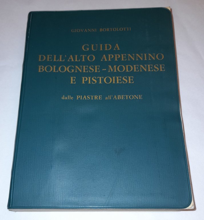 GUIDA DELL'ALTO APPENNINO BOLOGNESE - MODENESE E PISTOIESE DALLE PIASTRE …