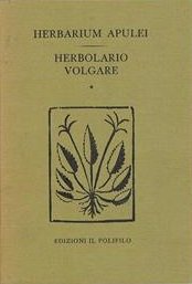 HERBARIUM APULEI 1481 - HERBOLARIO VOLGARE 1522 (2 VOLUMI)