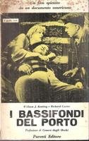 I BASSIFONDI DEL PORTO. Vita segreta del porto di New …