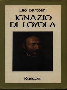 IGNAZIO DI LOYOLA
