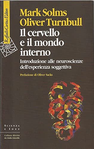 IL CERVELLO E IL MONDO INTERNO. Introduzione alle neuroscienze dell'esperienza …