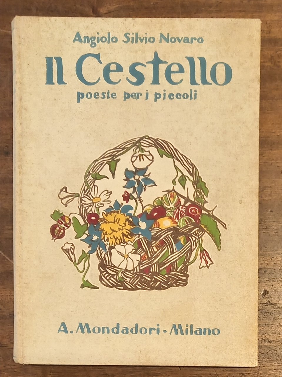 IL CESTELLO. Poesie per i piccoli. Illustrate a colori da … | Immagine principale