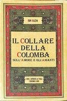 IL COLLARE DELLA COLOMBA. Sull'amore e gli amanti