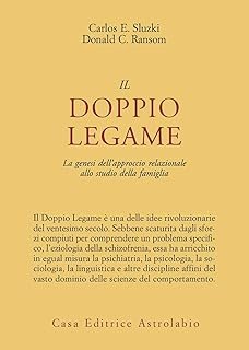 IL DOPPIO LEGAME. La genesi dell'approccio relazionale allo studio della …