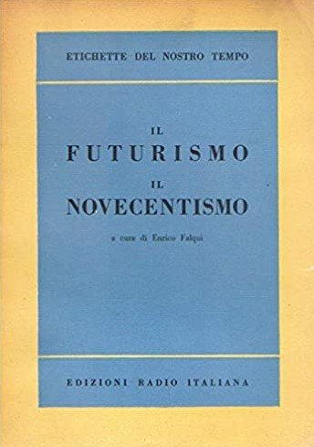 IL FUTURISMO E IL NOVECENTISMO