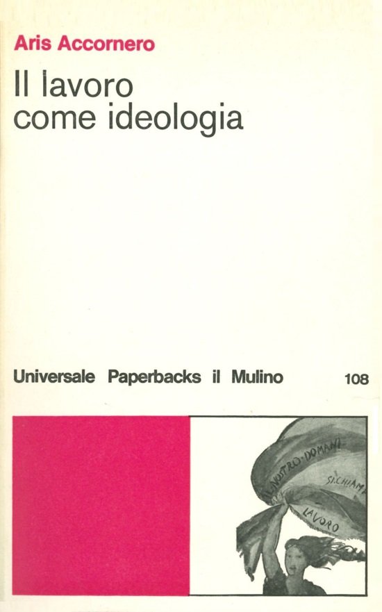 IL LAVORO COME IDEOLOGIA